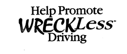 HELP PROMOTE WRECKLESS DRIVING trademark