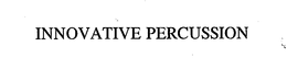 INNOVATIVE PERCUSSION trademark