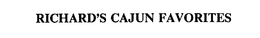 RICHARD'S CAJUN FAVORITES trademark