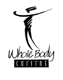 WHOLE BODY CUISINE trademark