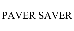 PAVER SAVER trademark