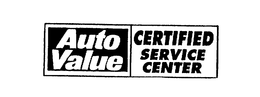 AUTO VALUE CERTIFIED SERVICE CENTER trademark