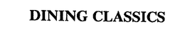 DINING CLASSICS trademark