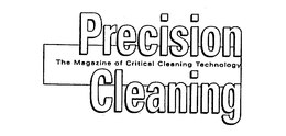 PRECISION CLEANING THE MAGAZINE OF CRITICAL CLEANING TECHNOLOGY trademark