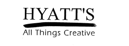 HYATT'S ALL THINGS CREATIVE trademark