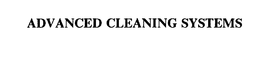 ADVANCED CLEANING SYSTEMS trademark
