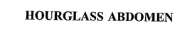 HOURGLASS ABDOMEN trademark