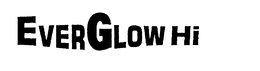 EVERGLOW HI trademark