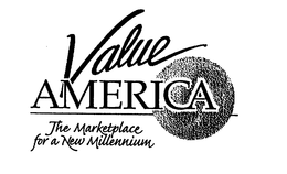 VALUE AMERICA THE MARKETPLACE FOR A NEW MILLENNIUM trademark