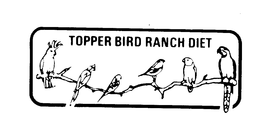 TOPPER BIRD RANCH DIET trademark
