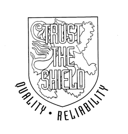 TRUST THE SHIELD QUALITY RELIABILITY trademark