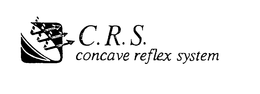 C.R.S. CONCAVE REFLEX SYSTEM trademark