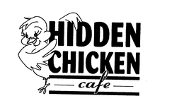 HIDDEN CHICKEN CAFE trademark