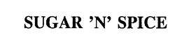 SUGAR 'N' SPICE trademark