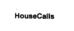 HOUSECALLS trademark