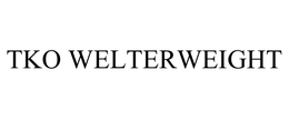 TKO WELTERWEIGHT trademark