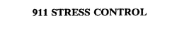 911 STRESS CONTROL trademark