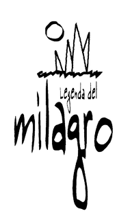 LEYENDA DEL MILAGRO trademark