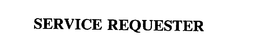 SERVICE REQUESTER trademark