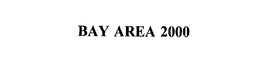 BAY AREA 2000 trademark