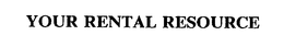 YOUR RENTAL RESOURCE trademark