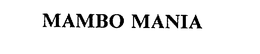 MAMBO MANIA trademark