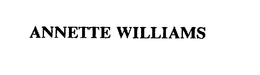 ANNETTE WILLIAMS trademark
