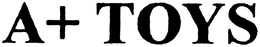 A+ TOYS trademark