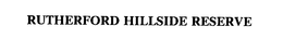 RUTHERFORD HILLSIDE RESERVE trademark