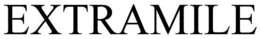 EXTRAMILE trademark