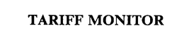 TARIFF MONITOR trademark
