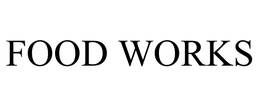 FOOD WORKS trademark