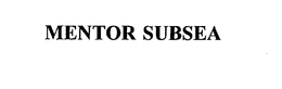 MENTOR SUBSEA trademark