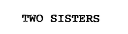 TWO SISTERS trademark