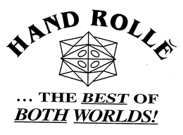 HAND ROLLE...THE BEST OF BOTH WORLDS! trademark