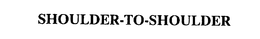 SHOULDER-TO-SHOULDER trademark