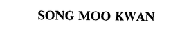 SONG MOO KWAN trademark