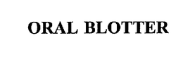 ORAL BLOTTER trademark