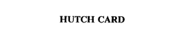 HUTCH CARD trademark