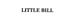 LITTLE BILL trademark