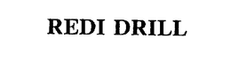 REDI DRILL trademark