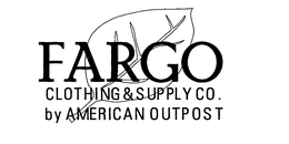 FARGO CLOTHING & SUPPLY CO. BY AMERICAN OUTPOST trademark
