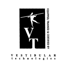 VT EQUIPPED, TRAINED & CERTIFIED BY VESTIBULAR TECHNOLOGIES trademark