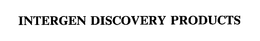 INTERGEN DISCOVERY PRODUCTS trademark