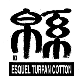 ESQUEL TURPAN COTTON trademark