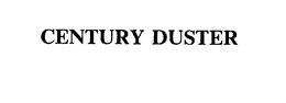 CENTURY DUSTER trademark