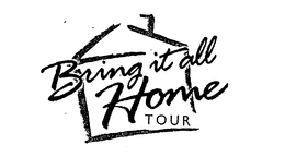 BRING IT ALL HOME TOUR trademark