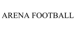 ARENA FOOTBALL trademark