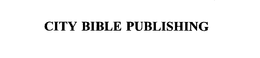 CITY BIBLE PUBLISHING trademark