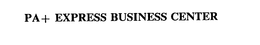 PA+ EXPRESS BUSINESS CENTER trademark